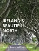 Írország gyönyörű északi része - Ireland's Beautiful North