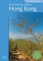 Blue Skies Travel Guide: A 25 legjobb nappali séta Hongkongban - Blue Skies Travel Guide: The 25 Best Day Walks in Hong Kong