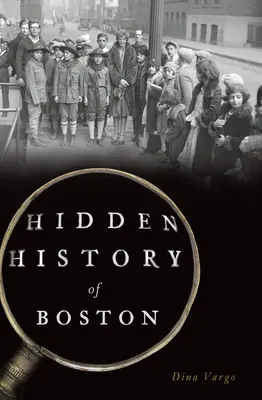 Boston rejtett történelme - Hidden History of Boston