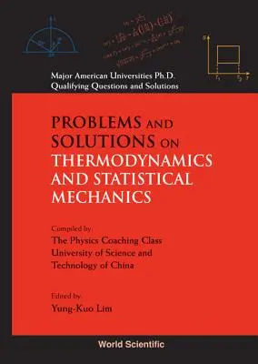 Termodinamikai és statisztikus mechanikai feladatok és megoldások - Problems and Solutions on Thermodynamics and Statistical Mechanics