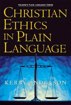 Keresztény etika közérthető nyelven - Christian Ethics in Plain Language