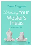 Writing Your Master′s Thesis: A-tól Zen-ig - Writing Your Master′s Thesis: From A to Zen