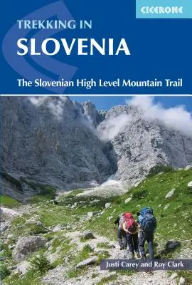 Trekking Szlovéniában: A szlovéniai magashegyi útvonal - Trekking in Slovenia: The Slovene High Level Route