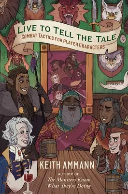 Élj, hogy elmondhasd a történetet, 2: Harci taktikák játékos karakterek számára - Live to Tell the Tale, 2: Combat Tactics for Player Characters