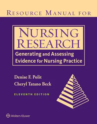 Resource Manual for Nursing Research: Az ápolási gyakorlathoz szükséges bizonyítékok létrehozása és értékelése - Resource Manual for Nursing Research: Generating and Assessing Evidence for Nursing Practice