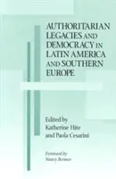 A tekintélyelvű örökség és a demokrácia Latin-Amerikában és Dél-Európában - Authoritarian Legacies and Democracy in Latin America and Southern Europe