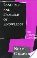 A nyelv és a tudás problémái: A managuai előadások - Language and Problems of Knowledge: The Managua Lectures