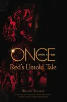 Egyszer volt, hol nem volt - Red el nem mondott története - Once Upon a Time - Red's Untold Tale