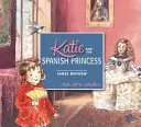 Katie és a spanyol hercegnő - Katie and the Spanish Princess