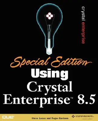 Különkiadás a Crystal Enterprise 8.5 használatával - Special Edition Using Crystal Enterprise 8.5