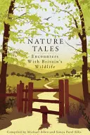 Természetmesék - találkozások Nagy-Britannia vadvilágával - Nature Tales - Encounters with Britain's Wildlife