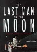 Az utolsó ember a Holdon: Eugene Cernan űrhajós és Amerika versenye az űrben - The Last Man on the Moon: Astronaut Eugene Cernan and America's Race in Space