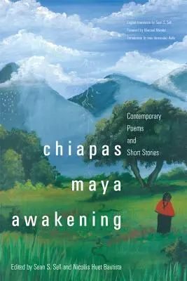 Chiapasi maja ébredés: Kortárs versek és novellák - Chiapas Maya Awakening: Contemporary Poems and Short Stories