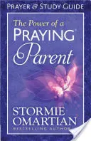 Az imádkozó(r) szülő ereje ima és tanulmányi útmutató - The Power of a Praying(r) Parent Prayer and Study Guide