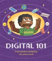 Digitális 101: Gyerekeknek szóló útmutató az online világban való eligazodáshoz - Digital 101: A Kid's Guide to Navigating the Online World