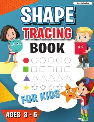 Formakövető könyv: Shape Tracing Book for Preschoolers, Homeschool Learning Activities for Kids, Preschool Tracing Shapes (Formakövető könyv óvodásoknak) - Shape Tracing Book: Shape Tracing Book for Preschoolers, Homeschool Learning Activities for Kids, Preschool Tracing Shapes