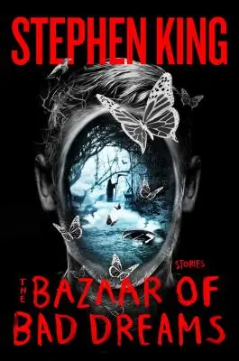 A rossz álmok bazárja: Stories - The Bazaar of Bad Dreams: Stories