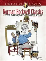 Creative Haven Norman Rockwell klasszikusai a Saturday Evening Post színezőkönyvéből - Creative Haven Norman Rockwell Classics from the Saturday Evening Post Coloring Book