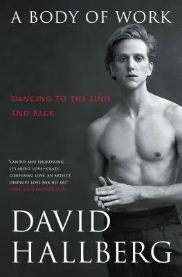 A Body of Work: Dancing to the Edge and Back