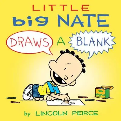 Little Big Nate, 1: Egy üres lapot húzott - Little Big Nate, 1: Draws a Blank