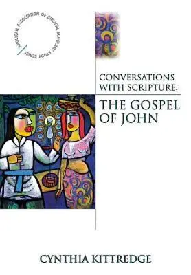 Beszélgetések a Szentírással: János evangéliuma - Conversations with Scripture: The Gospel of John