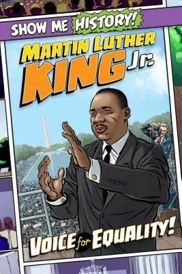 Ki volt Martin Luther King Jr: King Martin Luther King: Az egyenlőség hangja! - Martin Luther King Jr.: Voice for Equality!