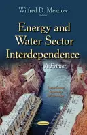 Az energia- és vízügyi ágazat kölcsönös függősége - alapkönyv - Energy & Water Sector Interdependence - A Primer