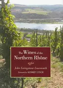 Az észak-rónai borok - The Wines of the Northern Rhone