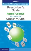 Prescriber's Guide: Antipszichotikumok - Prescriber's Guide: Antipsychotics