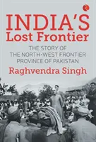 India elveszett határai - India's Lost Frontiers