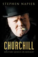 Churchill: Katonai zseni vagy fenyegetés? - Churchill: Military Genius or Menace?