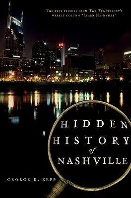 Nashville rejtett történelme - Hidden History of Nashville