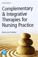 Kiegészítő és integratív terápiák az ápolási gyakorlatban - Complementary & Integrative Therapies for Nursing Practice