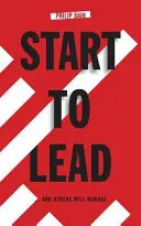 Start to Lead... És mások majd irányítanak - Start to Lead... And Others Will Manage