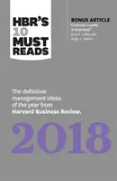 HBR 10 Must Reads 2018 - Az év meghatározó menedzsmentötletei a Harvard Business Review-tól - HBR's 10 Must Reads 2018 - The Definitive Management Ideas of the Year from Harvard Business Review