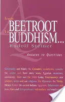 A répától a buddhizmusig ...: Válaszok a kérdésekre (Cw 353) - From Beetroot to Buddhism . . .: Answers to Questions (Cw 353)