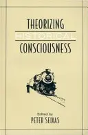 A történelmi tudatosság elmélete - Theorizing Historical Consciousness