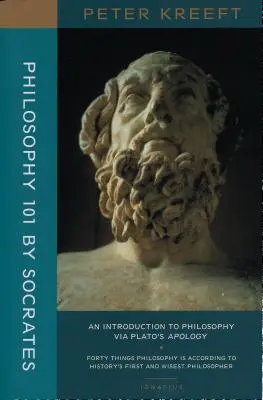 Szókratész 101. filozófia: Platón Apológiáján keresztül a filozófiába való bevezetés - Philosophy 101 by Socrates: An Introduction to Philosophy Via Plato's Apology