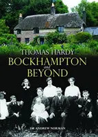 Thomas Hardy - Bockhampton és azon túl - Thomas Hardy - Bockhampton and Beyond