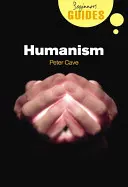 Humanizmus: A Beginner's Guide - Humanism: A Beginner's Guide