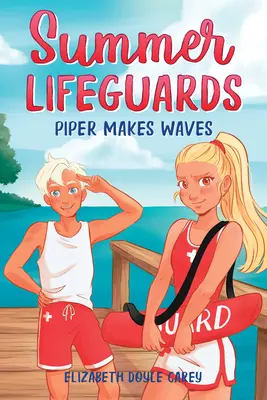 Nyári életmentők: Piper Makes Waves - Summer Lifeguards: Piper Makes Waves