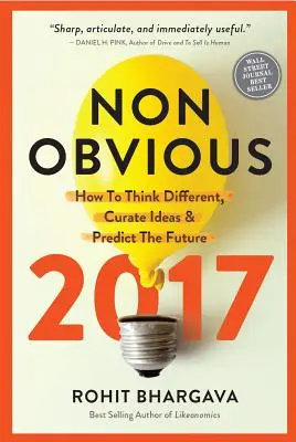 Non-Obvious: Hogyan gondolkodjunk másképp, kurátori ötleteket és jósoljuk meg a jövőt? - Non-Obvious: How to Think Different, Curate Ideas & Predict the Future