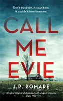 Call Me Evie - Az ausztrál bestseller egy lehengerlő fordulattal - Call Me Evie - The Australian Bestseller with a jaw-dropping twist