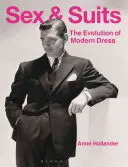 Szex és öltöny: A modern öltözködés evolúciója - Sex and Suits: The Evolution of Modern Dress