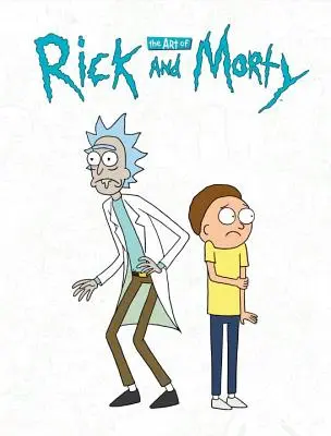 A Rick és Morty művészete - The Art of Rick and Morty