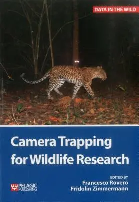 Kamerás csapdázás a vadon élő állatok kutatásához - Camera Trapping for Wildlife Research