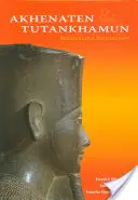 Akhenaten és Tutanhamon: Forradalom és restauráció - Akhenaten and Tutankhamun: Revolution and Restoration