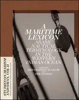 Tengerészeti lexikon, 11. kötet: Az Indiai-óceán arab tengerészeti terminológiája - A Maritime Lexicon, Volume 11: Arabic Nautical Terminology in the Indian Ocean