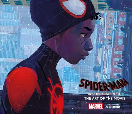 Pókember: A pókverzumba - A film művészete - Spider-Man: Into the Spider-Verse -The Art of the Movie