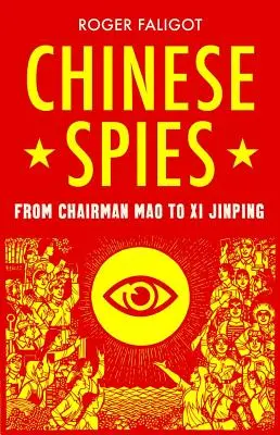 Kínai kémek: Mao elnöktől Xi Jinpingig - Chinese Spies: From Chairman Mao to Xi Jinping